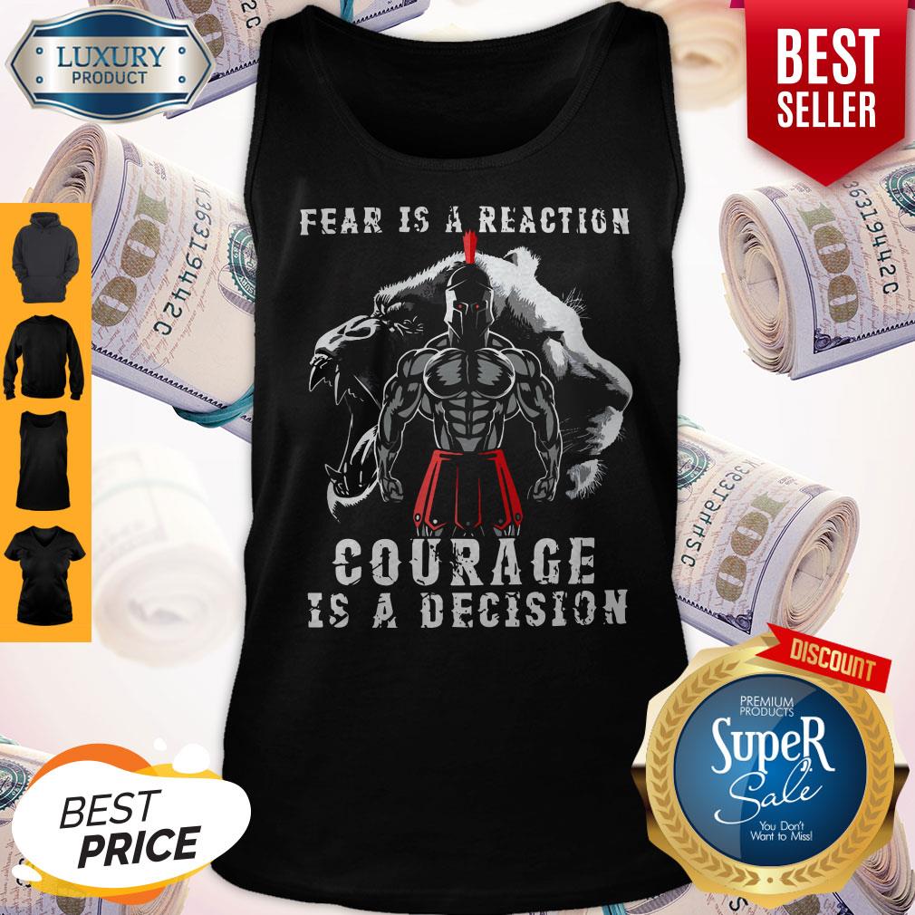 Fear Is A Reaction Courage Is A Decision Vintage Tank Top Fear Is A Reaction Courage Is A Decision Vintage Tank Top