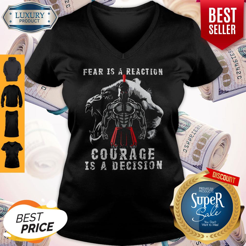 Fear Is A Reaction Courage Is A Decision Vintage V-neck Fear Is A Reaction Courage Is A Decision Vintage V-neck