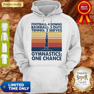Football Baseball Tennis Gymnastics One Change Vintage Hoodie