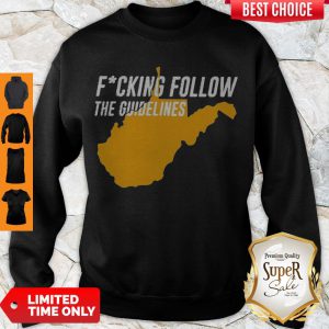 Fucking Follow The Guidelines Sweatshirt