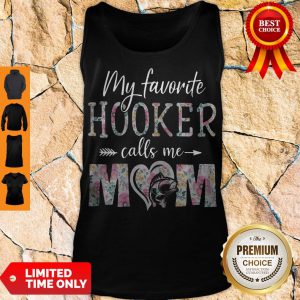 Good Flora My Favorite Hooker Calls Me Mom Tank Top