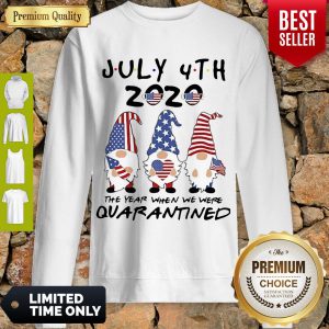 Good July 4th 2020 Mask Gnomes Independence Day The One Where They Were Quarantined Sweatshirt