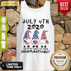 Good July 4th 2020 Mask Gnomes Independence Day The One Where They Were Quarantined Tank Top