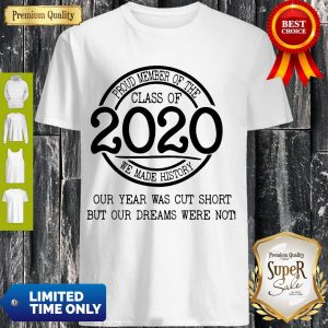 Good Proud Member Of The Class Of 2020 Coronavirus Our Year Was Cut Short Shirt