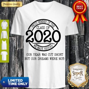 Good Proud Member Of The Class Of 2020 Coronavirus Our Year Was Cut Short V-neck