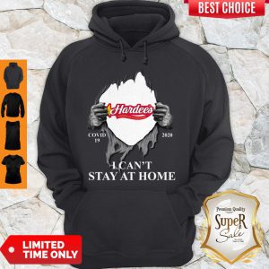 Hardee’s Charbroiled Thickburgers Covid 19 2020 I Can’t Stay At Home Hoodie