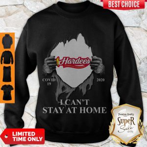 Hardee’s Charbroiled Thickburgers Covid 19 2020 I Can’t Stay At Home Sweatshirt