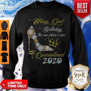High Heel May Girl Birthday The One Where I Was Quarantined 2020 Sweatshirt