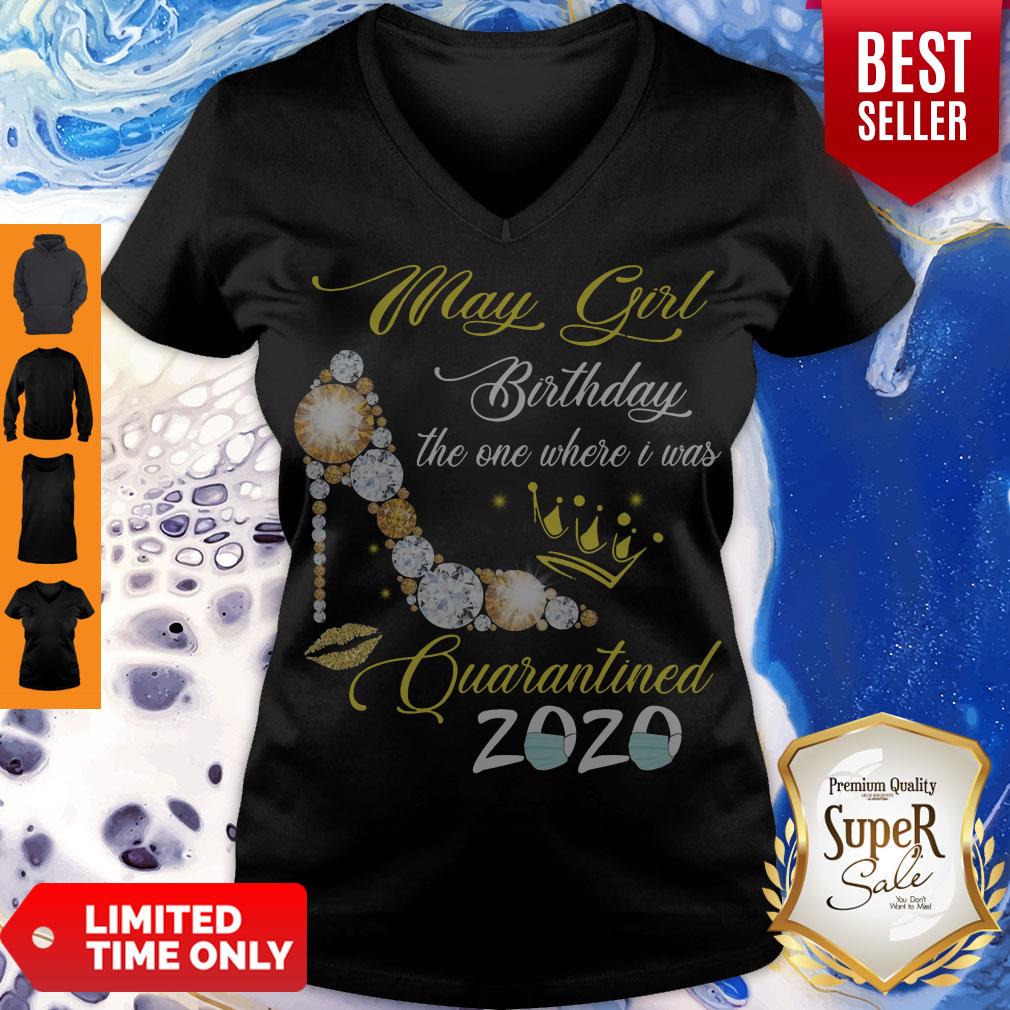 High Heel May Girl Birthday The One Where I Was Quarantined 2020 V-neck High Heel May Girl Birthday The One Where I Was Quarantined 2020 V-neck