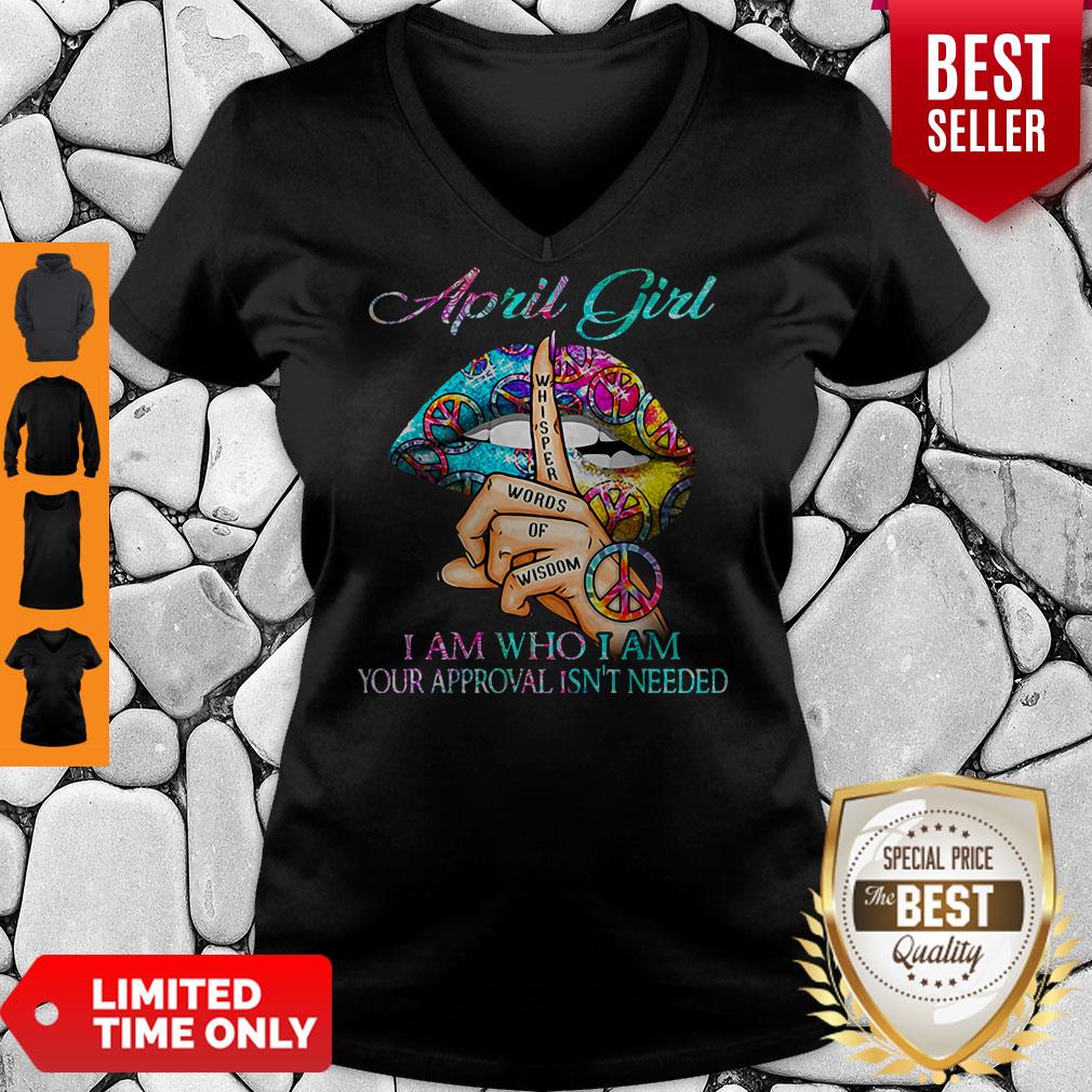 Hippie Slip April Girl I Am Who I Am Your Approval Isn’t Needed V-neck Hippie Slip April Girl I Am Who I Am Your Approval Isn’t Needed V-neck