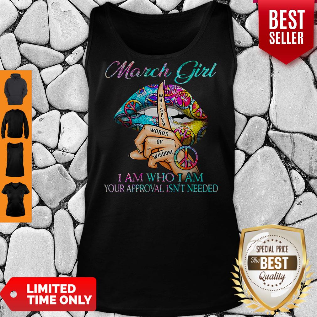 Hippie Slip March Girl I Am Who I Am Your Approval Isn’t Needed Tank Top Hippie Slip March Girl I Am Who I Am Your Approval Isn’t Needed Tank Top