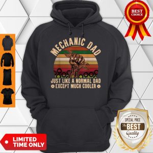 Nice Mechanic Dad Just Like A Normal Dad Exeept Much Cooler Vintage Hoodie