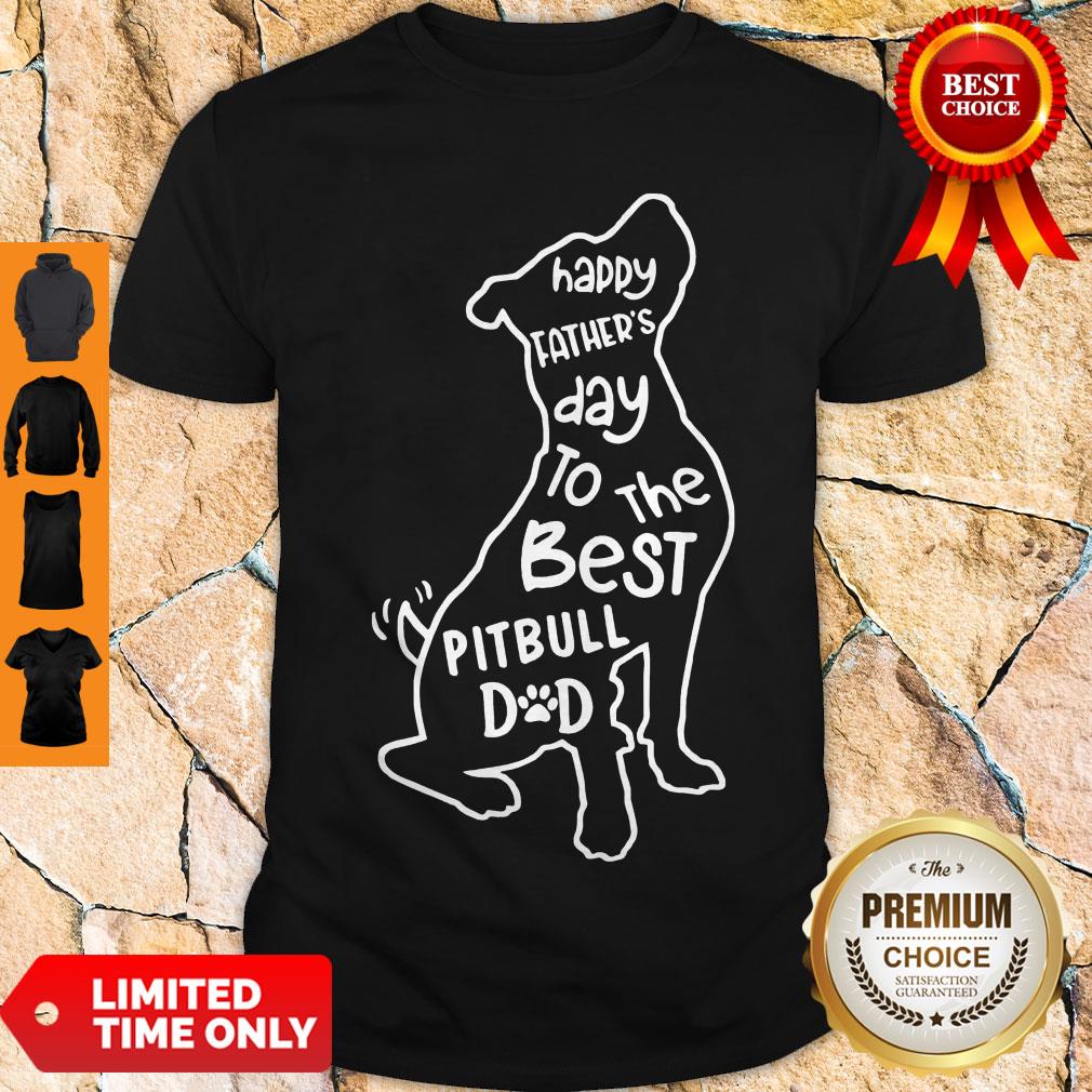 Hot Happy Father’s Day To The Best Pitbull Dad Shirt Hot Happy Father’s Day To The Best Pitbull Dad Shirt