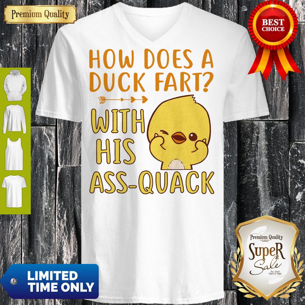 How Does A Duck Fart V-neck How Does A Duck Fart V-neck