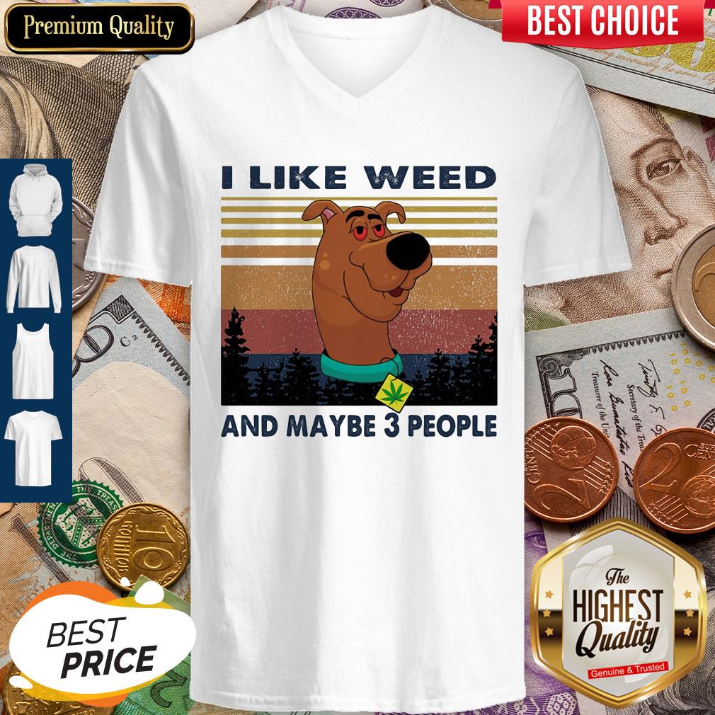 I Like Weed And Maybe 3 People Dog Weed Vintage V-neck I Like Weed And Maybe 3 People Dog Weed Vintage V-neck