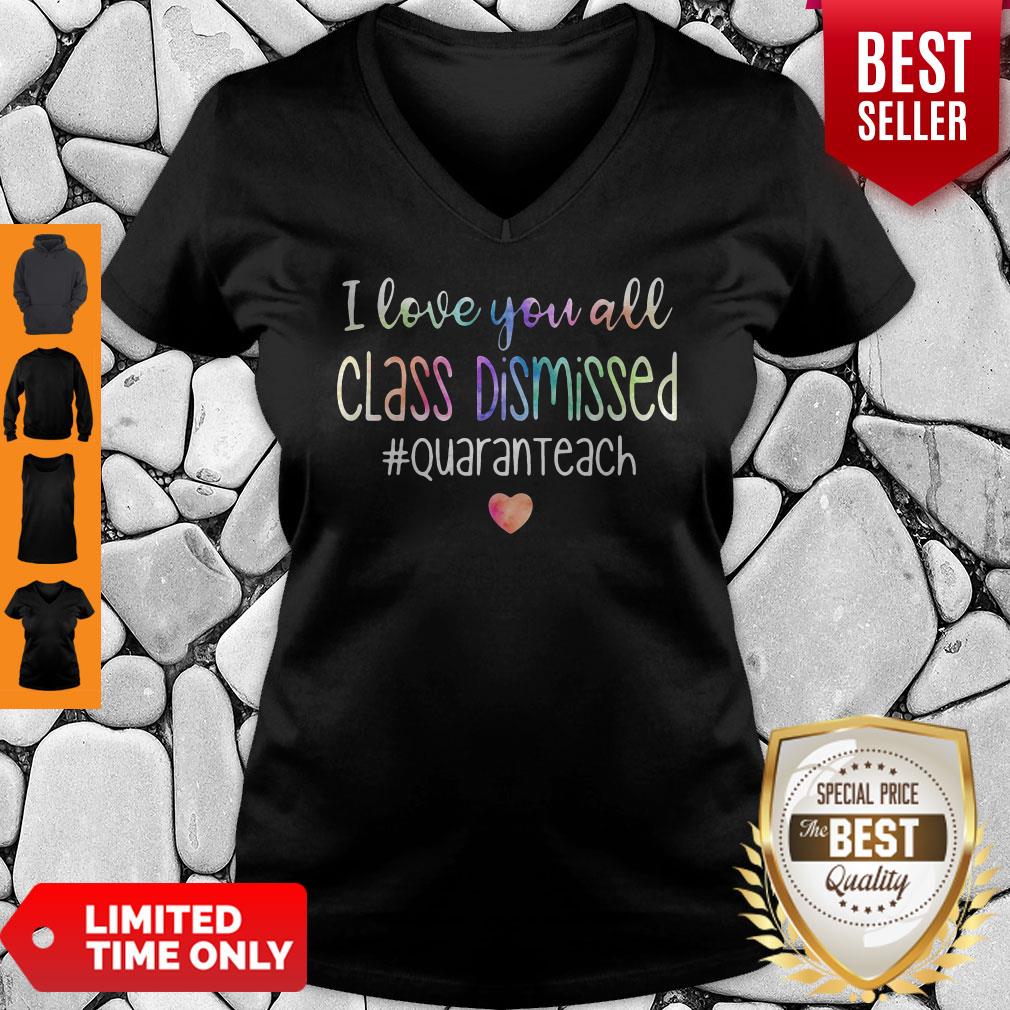 I Love You All Class Dismissed Quaranteach V-neck I Love You All Class Dismissed Quaranteach V-neck