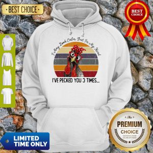 I May Look Calm But In My Head Eve Pecked You 3 Times Vintage Hoodie