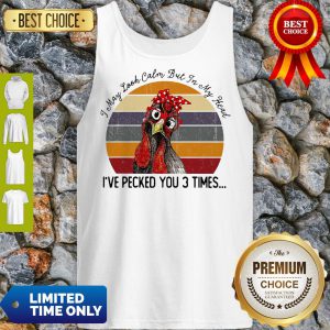 I May Look Calm But In My Head Eve Pecked You 3 Times Vintage Tank Top