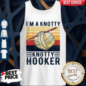 I’m A Knotty Knotty Hooker Vintage Tank Top