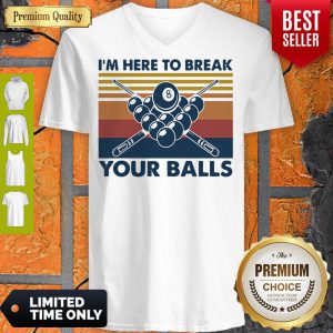 I'm Here To Break Your Balls Vintage V-neck