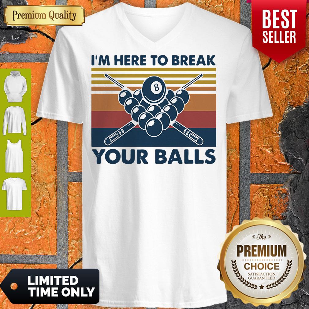 I'm Here To Break Your Balls Vintage V-neck I'm Here To Break Your Balls Vintage V-neck