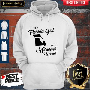 Just A Florida Girl In A Missouri World Hoodie