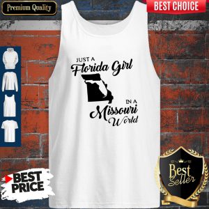 Just A Florida Girl In A Missouri World Tank Top