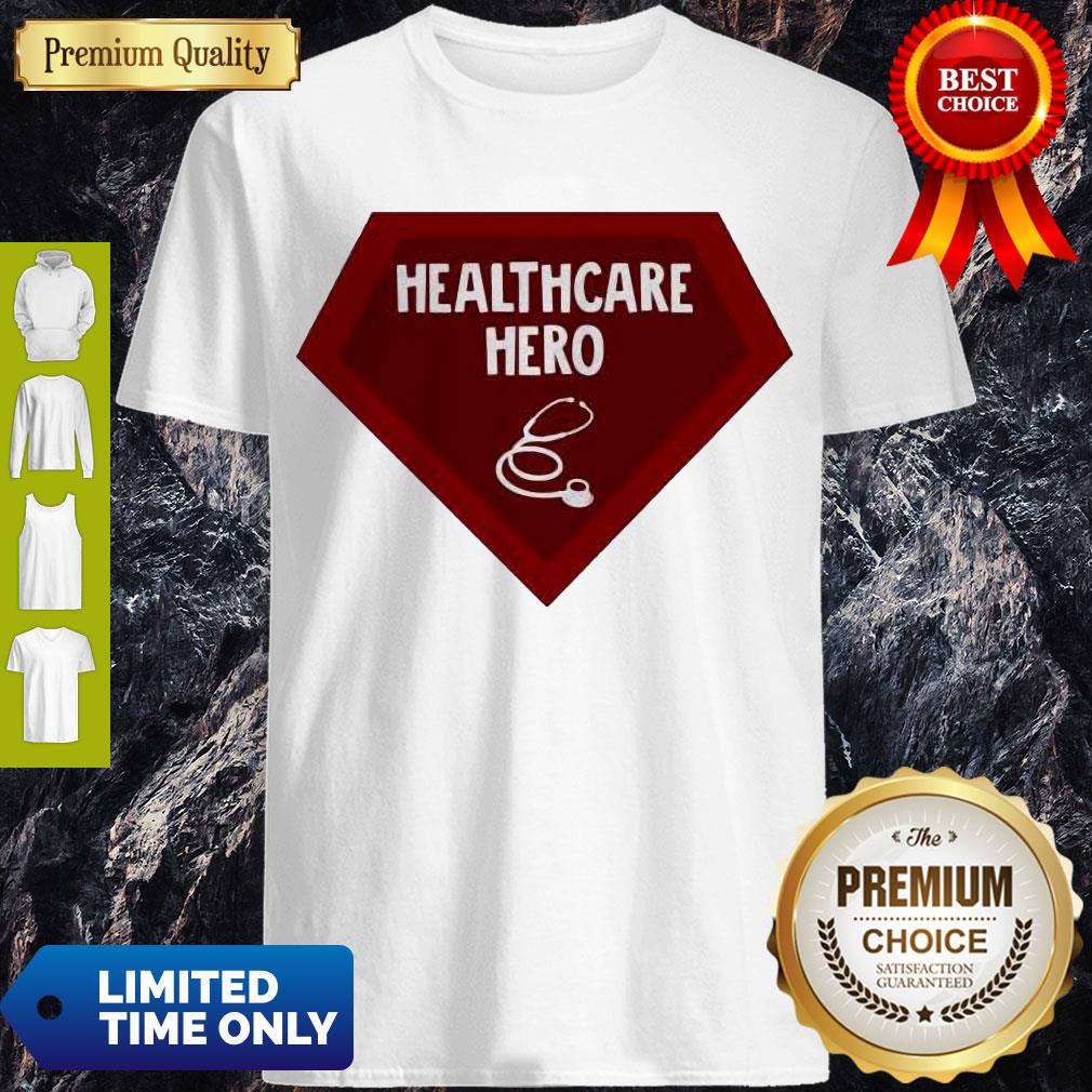 Nice Healthcare Hero Shirt Nice Healthcare Hero Shirt