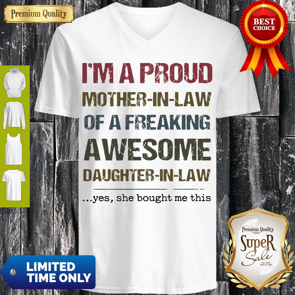 Nice I'm A Proud Mother In Law Of A Freaking Awesome Daughter In Law V-neck Nice I'm A Proud Mother In Law Of A Freaking Awesome Daughter In Law V-neck