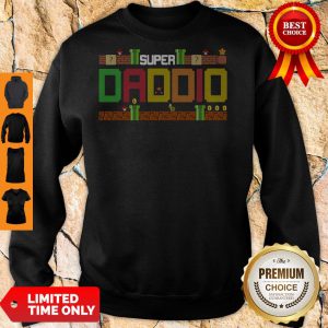 Nice Super Daddio Mario Sweatshirt