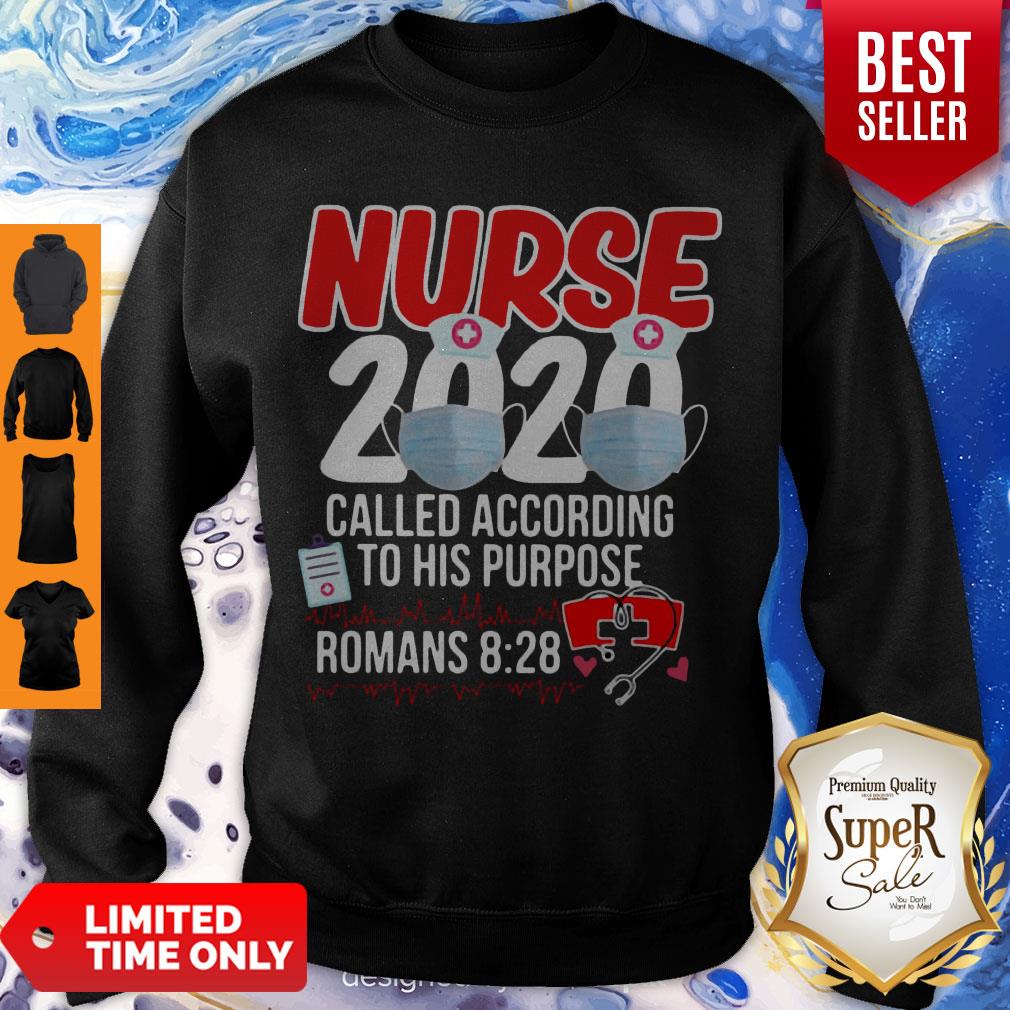 Nurse 2020 Mask Called According To His Purpose Roman 8 28 Sweatshirt Nurse 2020 Mask Called According To His Purpose Roman 8 28 Sweatshirt