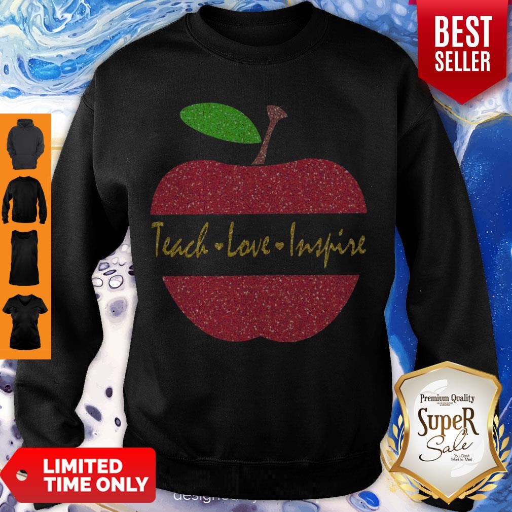 Perfect Apple Teach Love Inspire Sweatshirt Perfect Apple Teach Love Inspire Sweatshirt