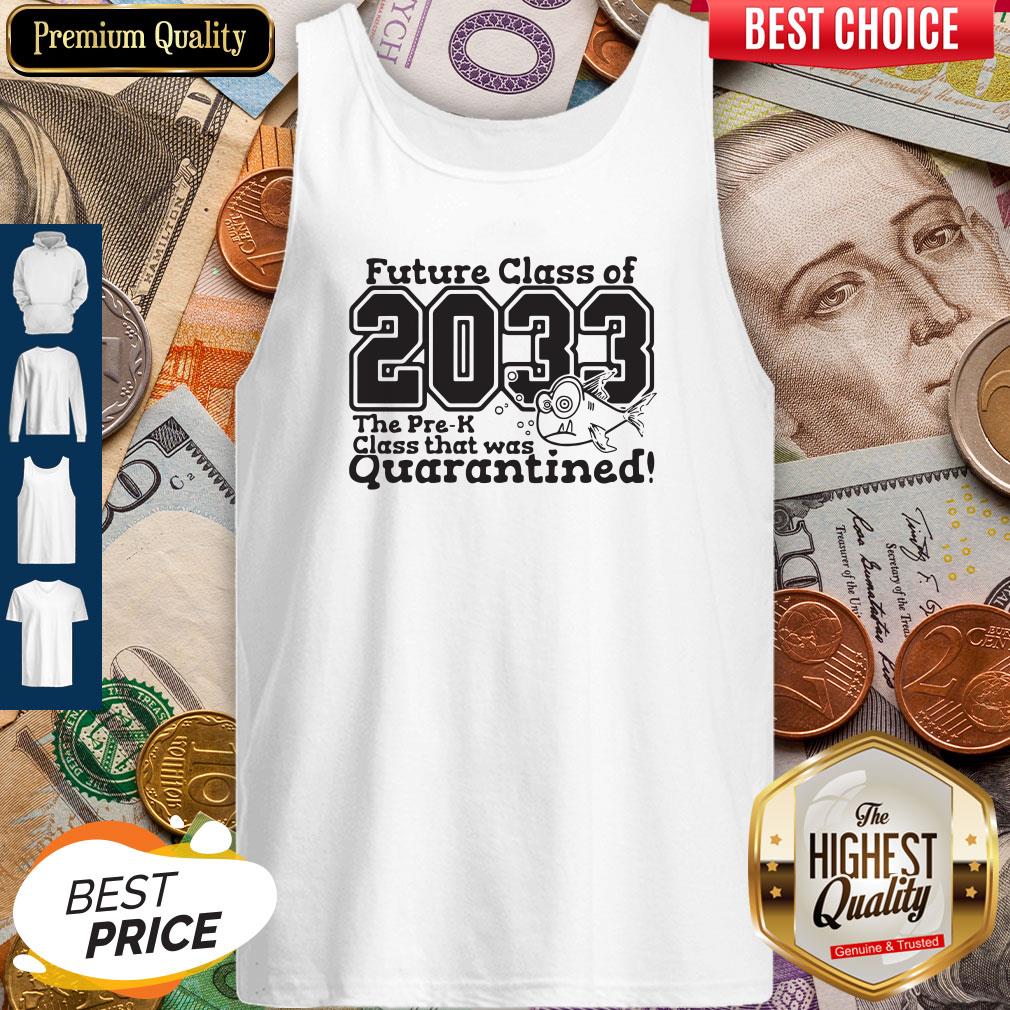 Pre Kindergarten Class Of 2033 Fish Digital Cutting File Pre-k Quarantine Tank Top Pre Kindergarten Class Of 2033 Fish Digital Cutting File Pre-k Quarantine Tank Top