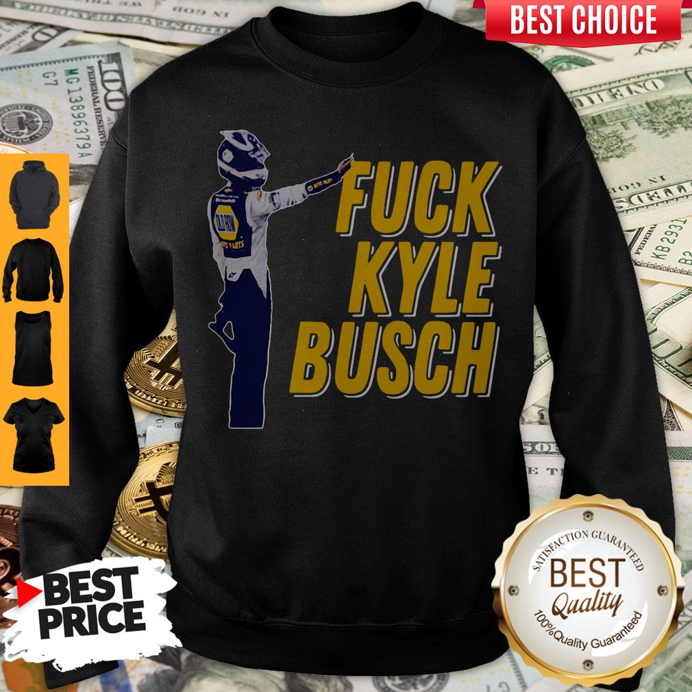Premium Fuck Kyle Busch Sweatshirt Premium Fuck Kyle Busch Sweatshirt