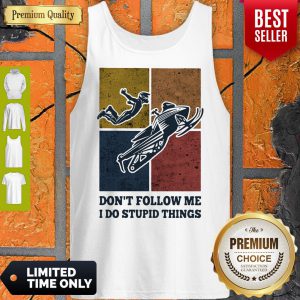 Snowmobile Don't Follow Me I Do Stupid Things Vintage Tank Top