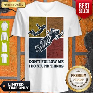 Snowmobile Don't Follow Me I Do Stupid Things Vintage V-neck