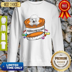 Official White Poodle Antidepressant Sweatshirt