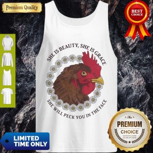 Perfect She Is Beauty She Is Grace She Will Peck You In The Face Chicken With Flower If Women Tank Top