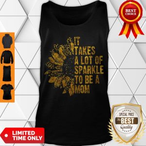 Top Leopard Sunflower It Takes A Lot Of Sparkle To Be A Mom Tank Top