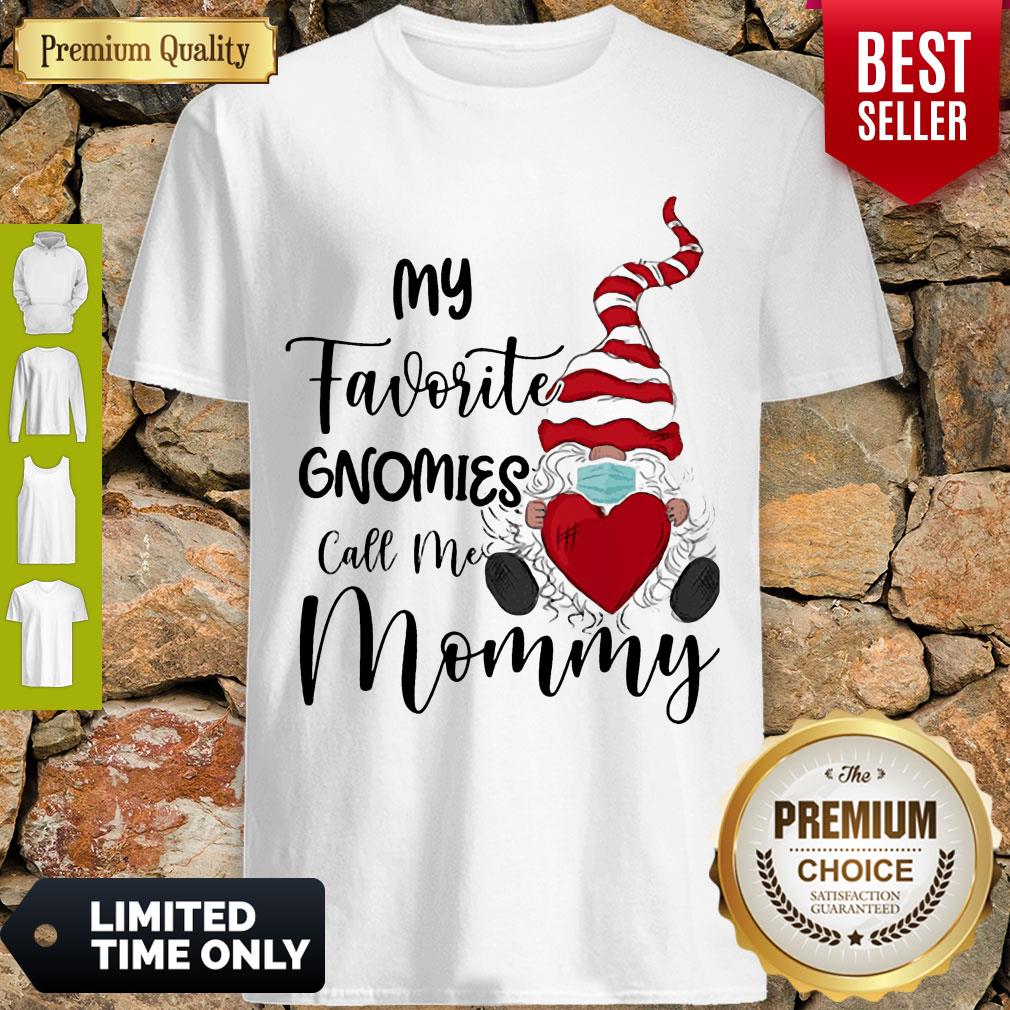 Top My Favorite Gnomes Mask Call Me Mommy Shirt Top My Favorite Gnomes Mask Call Me Mommy Shirt