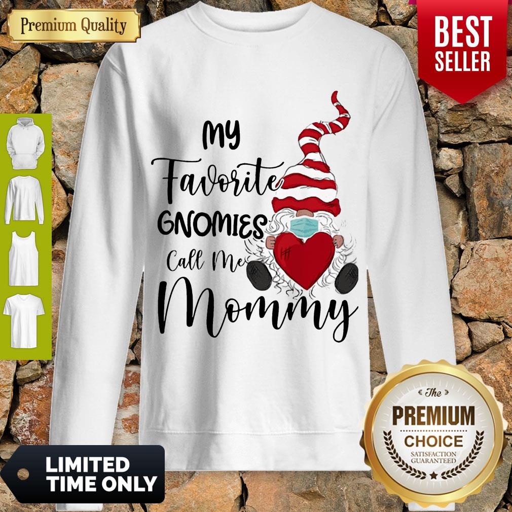 Top My Favorite Gnomes Mask Call Me Mommy Sweatshirt Top My Favorite Gnomes Mask Call Me Mommy Sweatshirt