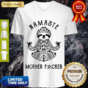 Top Sloth Yoga Namaste Mother Fucker V-neck
