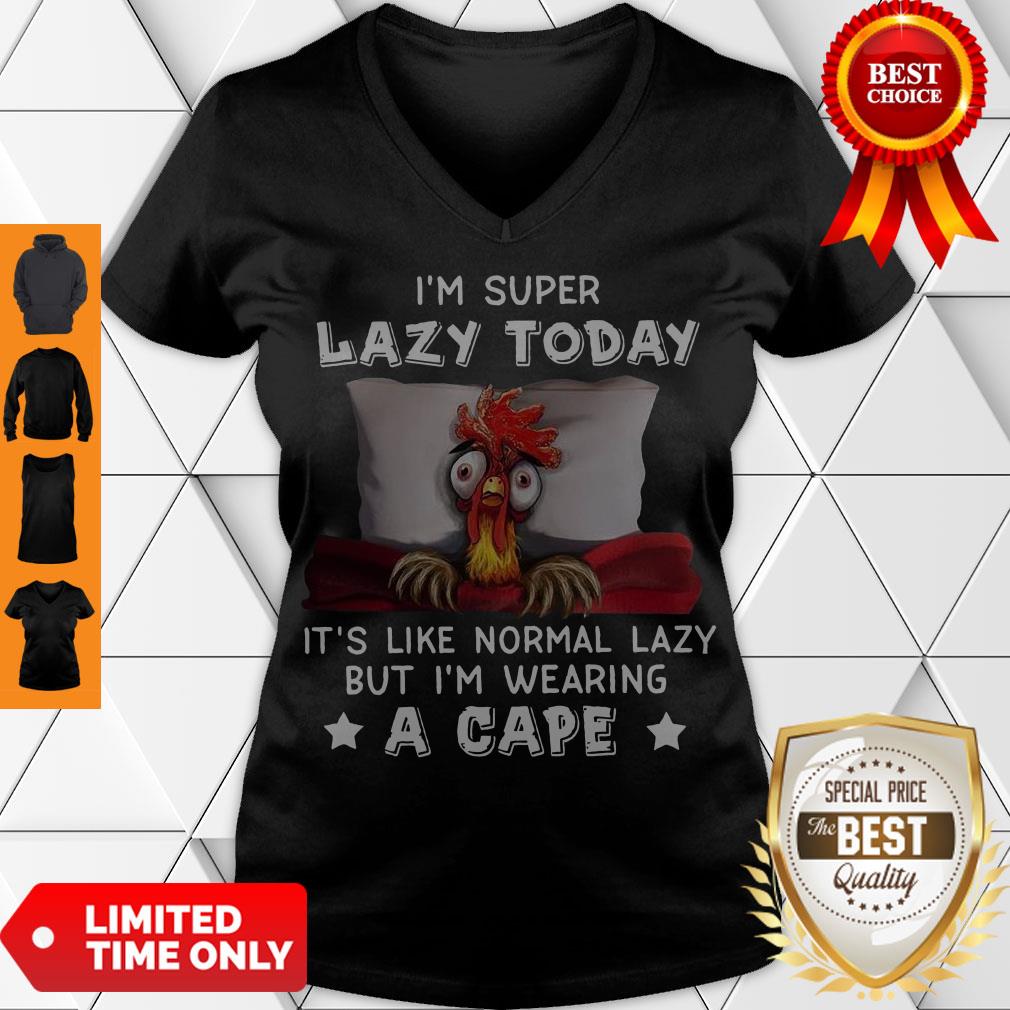 Nice I’m Super Lazy Today It’s Like Normal Lazy But I’m Wearing A Cape V-neck Nice I’m Super Lazy Today It’s Like Normal Lazy But I’m Wearing A Cape V-neck