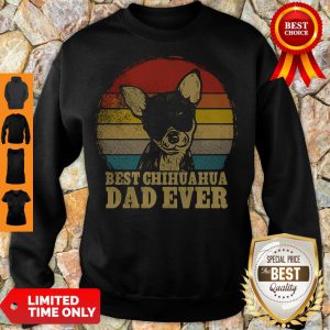 Vintage Best Chihuahua Dad Ever Sweatshirt