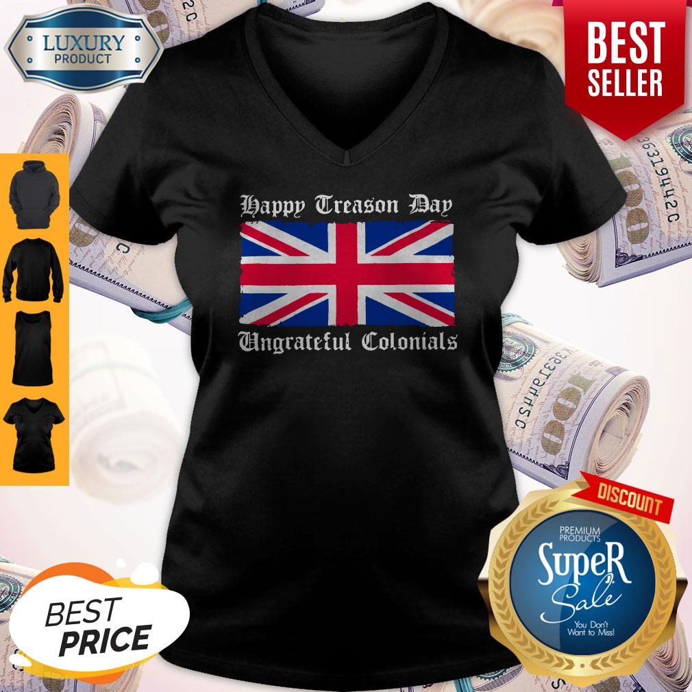 Vintage Happy Treason Day Ungrateful Colonials Funny V-neck Vintage Happy Treason Day Ungrateful Colonials Funny V-neck