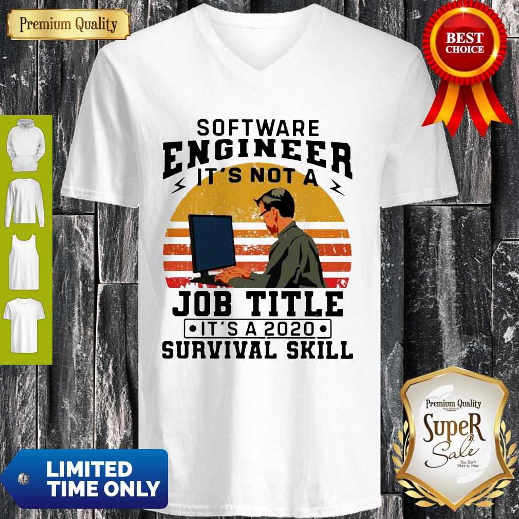 Vintage Software Engineering It's Not A Job Title Its A 2020 Survival Skill V-neck Vintage Software Engineering It's Not A Job Title Its A 2020 Survival Skill V-neck