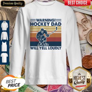 Warning Hockey Dad Will Yell Loudly Vintage Sweatshirt