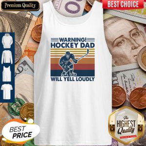 Warning Hockey Dad Will Yell Loudly Vintage Tank Top