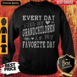 Every Day With My Grandchildren Is My Favorite Day Vintage Sweatshirt