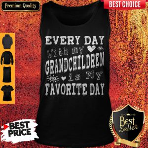 Every Day With My Grandchildren Is My Favorite Day Vintage Tank Top